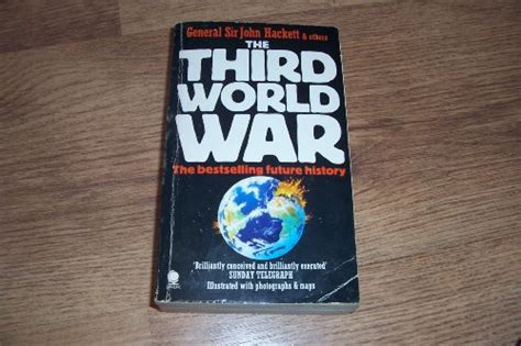 The Third World War General Sir John HackettEarly in 1977 a retired NATO general called together six of his collegues--including an admiral, an airman, an economist and a diplomat--to write a dramatized game-plan for the next world war. A sensational inte