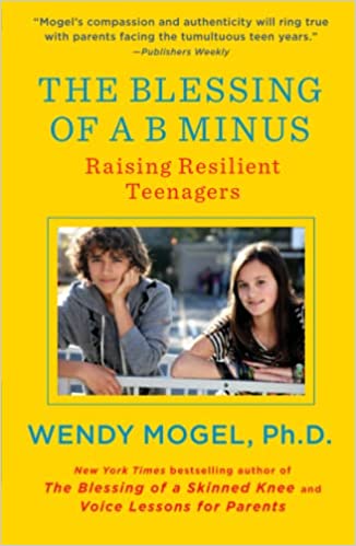 The Blessing of a B Minus: Using Jewish Teachings to Raise Resilient Teenagers Wendy Mogel, PhDIn the follow-up to her bestselling book, The Blessing of a Skinned Knee, Dr. Wendy Mogel shows parents how to navigate the teenage years.When a child becomes a