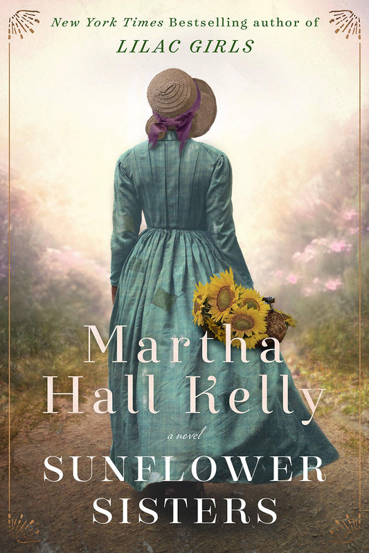 Sunflower Sisters (Lilac Girls #3) Martha Hall Kelly Lilac Girls introduced readers to Caroline Ferriday, an American philanthropist who helped young girls released from Ravensbruck concentration camp. Now, in Sunflower Sisters, Kelly tells the story of h