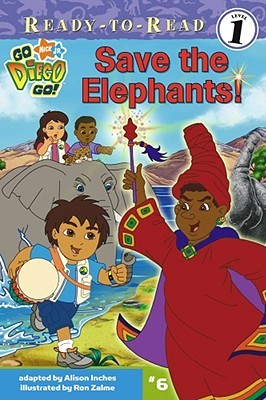Save the Elephants! (Go Diego Go!) Alison InchesOh no! A mean magician has turned elephants into rocks! Help Diego and his friends on this special African safari rescue.