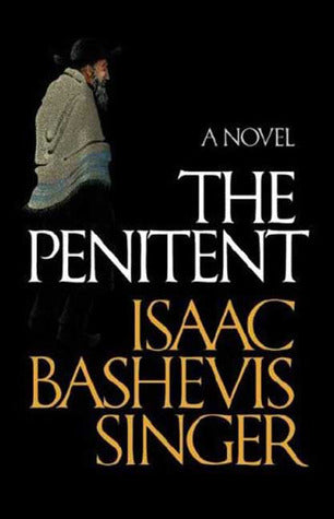 The Pentient Isaac Bashevis SingerSaid by Singer to be his favourite among all his books, The Penitent is the story of Joseph Shapiro's search for salvation. After escaping the Nazi terror, Shapiro went to America, where he became a rich businessman and a