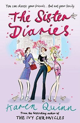 The Sister Diaries Karen QuinnAlthough they couldn't be more different, Amanda, Serena and Laura Moon have always been there for one another.Amanda sizzles in the high stakes arena of New York City real estate - but drags herself home each night to a cold