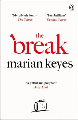 The Break Marian Keyes'Myself and Hugh . . . We're taking a break.''A city-with-fancy-food sort of break?'If only.Amy's husband Hugh says he isn't leaving her.He still loves her, he's just taking a break - from their marriage, their children and, most of