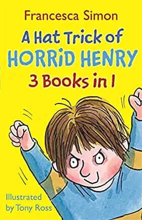 A Hat Trick Of Horrid Henry: 3 Books In 1 (Horrid Henry #13-15) Francesca SimonBumper collection of three books in a top-selling series about an awesomely naughty child, containing HORRID HENRY AND THE MEGA-MEAN TIME MACHINE, HORRID HENRY AND THE FOOTBALL