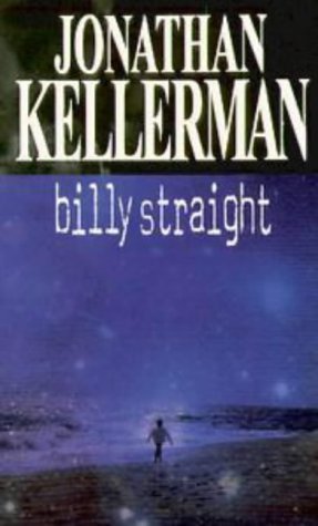 Billy Straight (Petra Connor #1) Jonathan KellermanIn this riveting, astute, high-tension thriller, the creator of psychologist sleuth Alex Delaware weaves a Dickensian tale of innocence, urban depravity, and the resilience of the human spirit, and brings