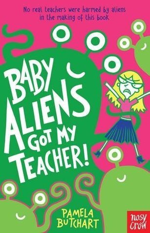 Baby Aliens Got My Teacher (Baby Aliens #1) Thomas FlinthamOne day Izzy and her friends are surprised to find that their teacher, Miss Jones, is actually being nice to them. This is the woman who was caught secretly smiling when Maisie Miller fell off her