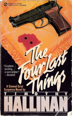 The Four Last Things (Simeon Grist Mystery #1) Timothy HallinanWhen Simeon Grist is hired by a recording company to trail suspected embezzler Sally Oldfield, he discovers she's involved in something far more lucrative than CDs--namely, a multi-million-dol