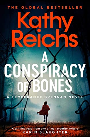 A Conspiracy of Bones (Temperance Brennan #19) Kathy Reichs#1 New York Times bestselling author Kathy Reichs returns with a new riveting novel featuring her vastly popular character forensic anthropologist Temperance Brennan, who must use all her tradecra