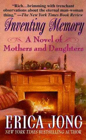 Inventing Memory: A Novel of Mothers and Daughters Erica Jong"A sexy tale celebrating the strength and creativity we inherit from our mothers" (Glamour), Inventing Memory is Erica Jong's mesmerizing, beautifully written saga of modern womanhood and the st
