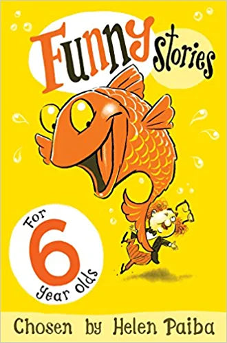 Funny Stories for 6 Year Olds Chosen by Helen PaibaThis bright and varied selection of wonderfully entertaining stories by some of the very best writers for children is perfect for reading alone or aloud—and for dipping into time and time again. With stor