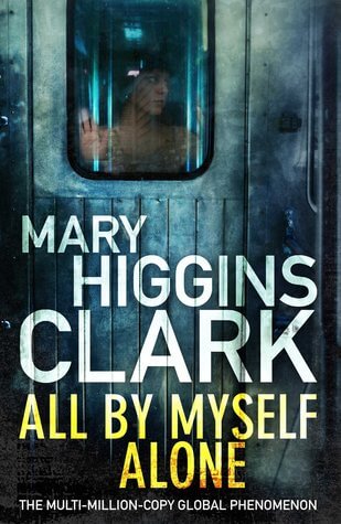 All By Myself, Alone (Alvirah & Willy #11) Mary Higgins ClarkA glamorous cruise on a luxurious ocean liner turns deadly in the latest mystery from “Queen of Suspense” and #1 New York Times bestselling author Mary Higgins Clark.Fleeing a disastrous and hum