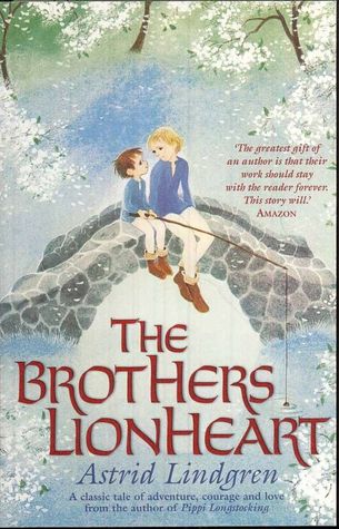The Brothers Lionheart Astrid LindgrenThere's no one Karl Lion loves more than his older brother, Jonathan, who is brave, strong, and handsome - everything Karl believes he is not. Karl never wants to be parted from him, but Karl is sick, and knows he's g