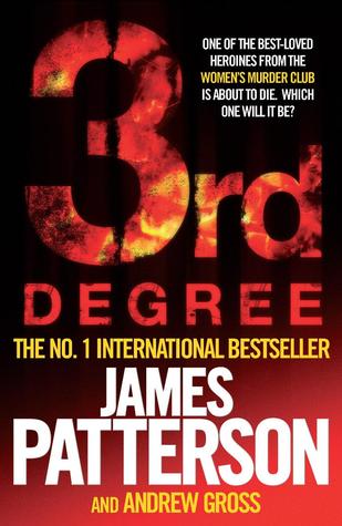 3rd Degree (Women's Murder Club #3) James PattersonThe Women's Murder Club returns in a shockingly suspenseful thriller. Plunging into a burning town house, Detective Lindsay Boxer discovers three dead bodies...and a mysterious message at the scene. When