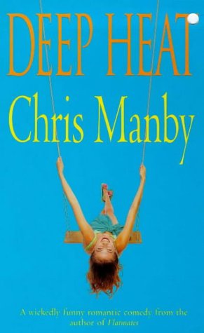 Deep Heat Chris ManbyDon't mess with this girl - She's too hot to handle! Ali Harris emerges from hospital minus two useless organs: her appendix and her fiance. Winning a dream holiday for two in Antigua should cheer her up - but there is no way she can