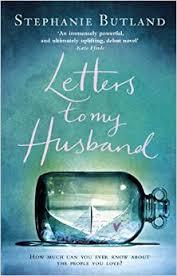 Letters to My Husband Stephanie ButlandDear Mike, I can’t believe that it’s true. You wouldn’t do this to me. You promised.Elizabeth knows that her husband is kind and good and that he loves her unconditionally. She knows she hasn’t been herself lately bu