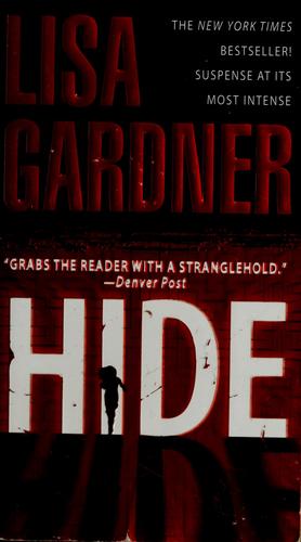 Hide (Detective D.D. Warren #2) Lida GardnerYou have good reason to be afraid. . . .It was a case that haunts Bobby Dodge to this day--the case that nearly killed him and changed his life forever. Now, in an underground chamber on the grounds of an abando