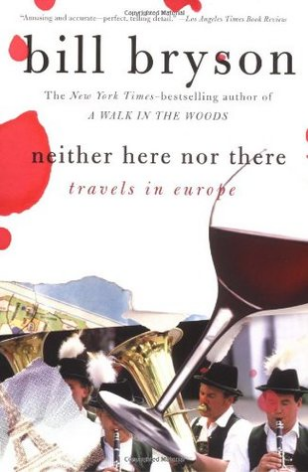 Neither Here Nor There: Travels in Europe - Eva's Used Books