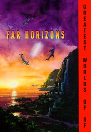 Far Horizons (Galactic Center #5.5) Edited by Robert SilverbergThe universe of the mind is a limitless expanse of wonder filled with worlds and secrets that cannot be fully explored within the pages of a single novel.Avid readers of science fiction have l