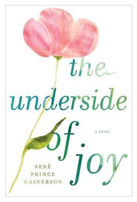 The Underside of Joy Sere Prince HalversonLosing a husband is virtually unbearable. Losing your children to the birth mother who abandoned them, whilst you are still grieving, is one heartbreak too far. It must not be allowed to happen ...Ella counts as h
