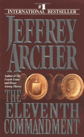 The Eleventh Commandment Jeffrey ArcherConnor Fitzgerald is a professional's professional. Holder of the Medal of Honor. Devoted family man. Servant of his country. But for the past twenty-eight years, Fitzgerald has been leading a double life as the CIA'