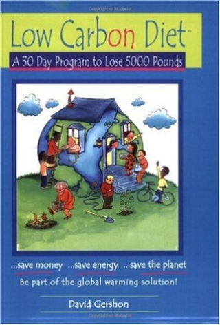 Low Carbon Diet: A 30 Day Program to Lose 5000 Pounds "Low Carbon Diet: A 30 Day Program to Lose 5000 Pounds" is a book that is destines to become a movement. Arriving just in time to meet the groundswell of demand created by "An Inconvenient Truth," it g