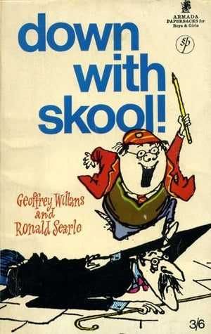 Down With Skool! (Molesworth #1) Geoffrey Willans and Ronald SearleIf headmasters were honest a prospectus would be a book which sa how many kanes he hav, contane a warning about the skool dog and the amount of prunes and rice served during the term.Nigel