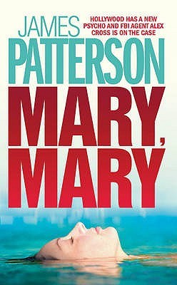 Mary, Mary (Alex Cross #11) James PattersonSomebody is intent on murdering Hollywood's A-list. A well-known actress has been shot outside her Beverly Hills home. Shortly afterwards, the Los Angeles Times receives an email describing the murder in vivid de