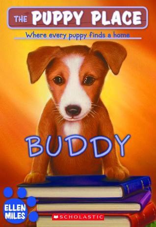 Buddy (The Puppy Place #5) Ellen MilesWelcome to the Puppy Place--where every puppy finds a home!Charles and Lizzie Peterson are very good with puppies. They want one of their own, but their mom has never been ready for them to have one full time. For now