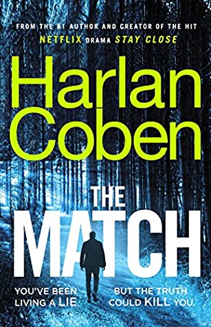 The Match (Wilde #2) Harlan CobenAt the age of somewhere between 35 and 45 - he didn't know exactly how old he was - Wilde found his father ...'Wilde has grown up knowing nothing of his family, and even less about his own identity . All he knows is that,