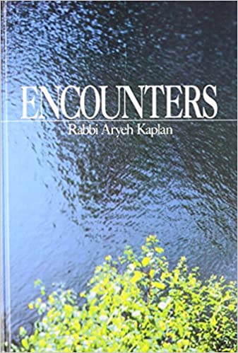 Encounters Rabbi Aryeh KaplanEichlers 1990