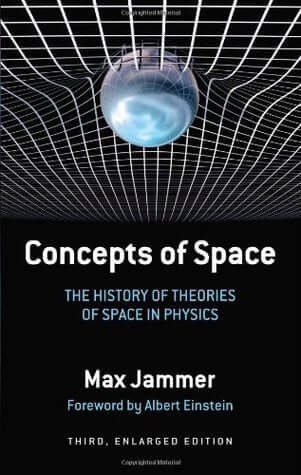 Concepts of Space: The History of Theories of Space in Physics Max JammerAlthough the concept of space is of fundamental importance in both physics and philosophy, until the publication of this book, the idea of space had never been treated in terms of it