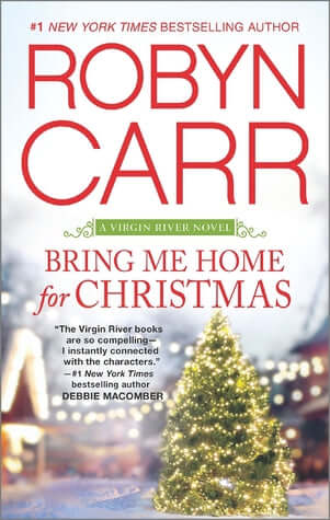 Bring Me Home for Christmas (Virgin River #14) Robyn CarrWelcome back to VIRGIN RIVER with the books that started it all…This year, Becca Timm knows the number one item on her Christmas wish list—getting over Denny Cutler. Three years ago Denny broke her