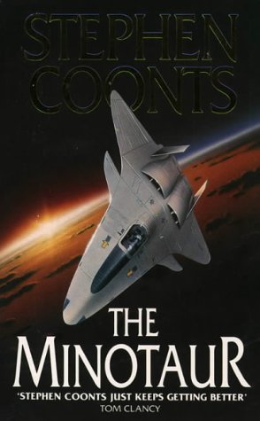 The Minotaur (Jake Grafton #4) Stephen CoontsFighter-jock Jake Grafton has survived his share of airborne death duels. Now he's grounded. As head of the top-secret Athena Project, he's now in charge of developing the navy's next-generation attack aircraft