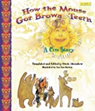 How the Mouse Got Brown Teeth: A Cree Story Translated and Edited by Freda AhenakewA traditional Cree Indian story about how a mouse burned its teeth when it tried to free the sun from a snare.Published January 1, 1996