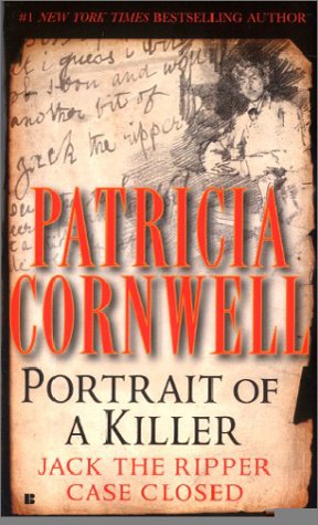 Portrait Of A Killer: Jack The Ripper Case Closed Patricia CornwellNow updated with new material that brings the killer's picture into clearer focus.In the fall of 1888, all of London was held in the grip of unspeakable terror. An elusive madman calling h