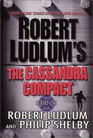 The Cassandra Compact (Covert-One #2) Robert LudlumAn operative is sent to retrieve another operative on the run and arrives at the meeting only to see the other man be killed and gives chase only to watch the assassin's be killed.First published March 15