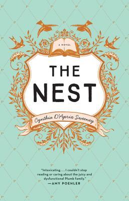 The Nest Cynthia D'Aprix Sweeney“Humor and delightful irony abound in this lively first novel.” —New York Times Book ReviewEvery family has its problems. But the Plumb family stands out as spectacularly dysfunctional. Years of simmering tensions finally r