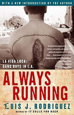 Always Running Luis J RodriguezThe award-winning and bestselling classic memoir about a young Chicano gang member surviving the dangerous streets of East Los Angeles, now featuring a new introduction by the author.Winner of the Carl Sandburg Literary Awar