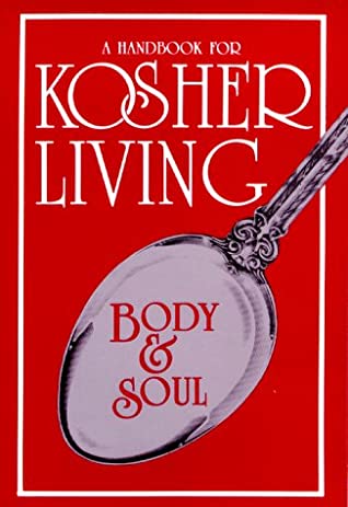 Body and Soul: A Handbook for Kosher Living - Eva's Used Books