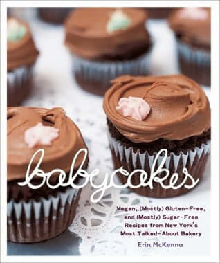Baby Cakes BabyCakes: Vegan, (Mostly) Gluten-Free, and (Mostly) Sugar-Free Recipes from New York's Most Talked-About Bakery Erin McKenna Forget everythingyou’ve heard abouthealth-conscious baking.Simply, BabyCakes is your key to an enlightened, indulgent,