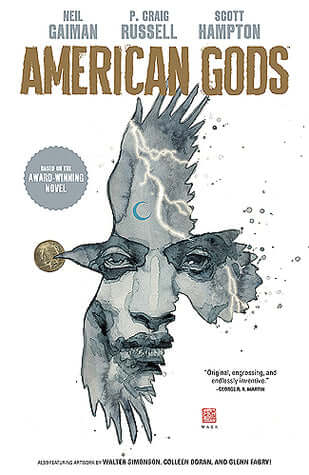 American Gods, Vol. 1: Shadows (Neil Gaiman's American Gods #1) Neil GaimanP Craig RussellScott HamptonShadow Moon gets out of jail only to discover his wife is dead. Defeated, broke, and uncertain where to go from here, he meets the mysterious Mr. Wednes