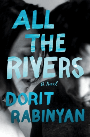 All the Rivers Dorit RabinyanA controversial, award-winning story about the passionate but untenable affair between an Israeli woman and a Palestinian man, from one of Israel’s most acclaimed novelistsWhen Liat meets Hilmi on a blustery autumn afternoon i