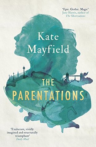 The Parentations Kate MayfieldEighteenth-century London and the lives of the sisters Fitzgerald, Constance and Verity, become entwined with the nearby Fowler household. For Clovis Fowler, whose unearthly Nordic beauty belies a ruthless thirst for power, a