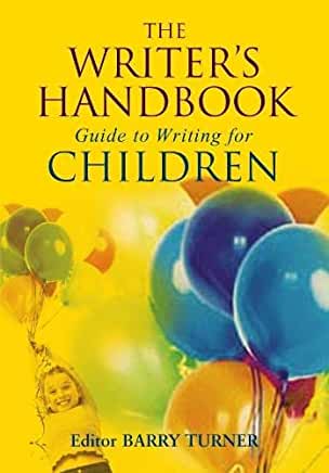 The Writer's Handboo: Guide to Writing for Children Editor: Barry TurnerFeaturing articles and interviews with established authors and experts in the trade, this book explores the key to success in writing for children and offers all the necessary advice
