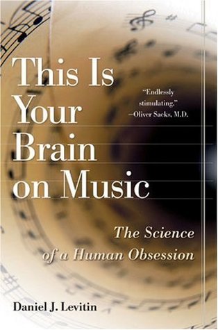 This Is Your Brain on Music: The Science of a Human Obsession - Eva's Used Books