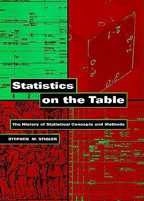 Statistics on the Table Stephen M StiglerThis collection of essays examines in detail the history of some of the concepts involved in bringing statistical argument to the table, and some of the pitfalls that have been encountered. Topics range from 17th c