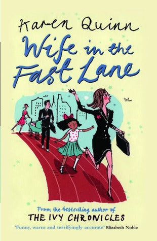 Wife in the Fast Lane Karen QuinnChristy Hayes is a case study in successful living. She's won two Olympic gold medals, built a multimillion-dollar business, and landed a gorgeous and powerful CEO husband. But Christy's dream life begins to unravel when s