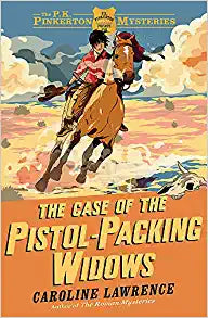P.K. Pinkerton and the Pistol-Packing Widows (The P.K. Pinkerton Mysteries #3) Caroline LawrenceWinning hearts and rave reviews, master-of-disguise P.K. Pinkerton returns to the Wild West in the best adventure yet!P.K. Pinkerton’s detective agency is thri