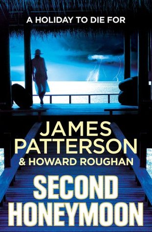 Second Honeymoon (Honeymoon #2) James Patterson and Howard RoughanFBI agent John O’Hara receives a call from a man desperate for his help. His son and daughter-in-law have been found murdered on their honeymoon in the Caribbean.The grieving father wants j