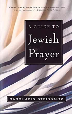 A Guide to Jewish Prayer Rabbi Adin SteinsaltzFrom one of the world's most famous and respected rabbis—"a practical explanation of Jewish worship from a spiritual slant" (Detroit Free Press).For both the novice and for those who have been engaged in praye